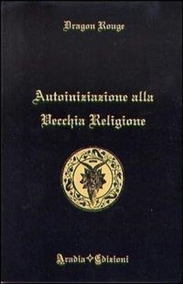 Neues Buch - Rouge Dragon - Selbstinitiation in die alte Religion - Aradia Ed