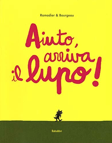 aiuto arriva il lupo! ediz. a colori ramadier cedric 8883624351