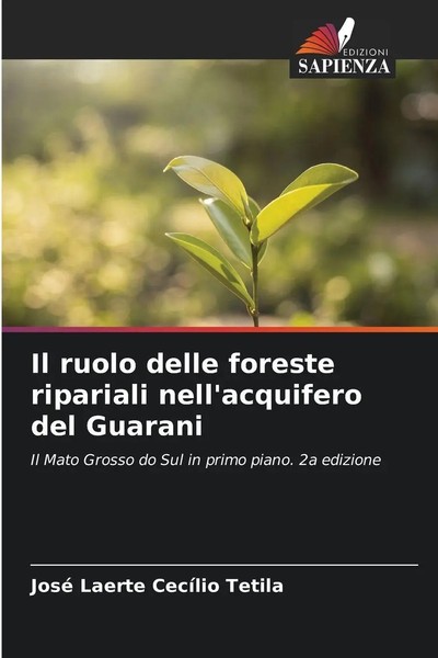 Il Ruolo Delle Foreste Ripariali Nell'acquifero Del Guarani | Tetila | Buch-image