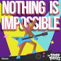 Story Pirates - Nothing Is Impossible - Cd - G3Z