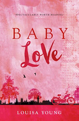Baby Love (The Angeline Gower Trilogy, Book 1) - Paperback NEW Louisa Young(Au 2