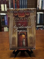 THE ACCIDENTAL EMPRESS by Allison Pataki (Sisi Series) 1ST EDITION - 1ST PRINT