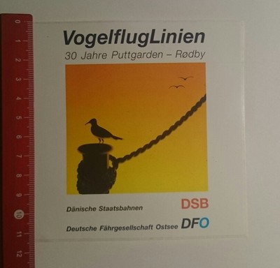 Aufkleber/Sticker: Vogelfluglinien 30 Jahre Puttgarden Rødby (20121652)