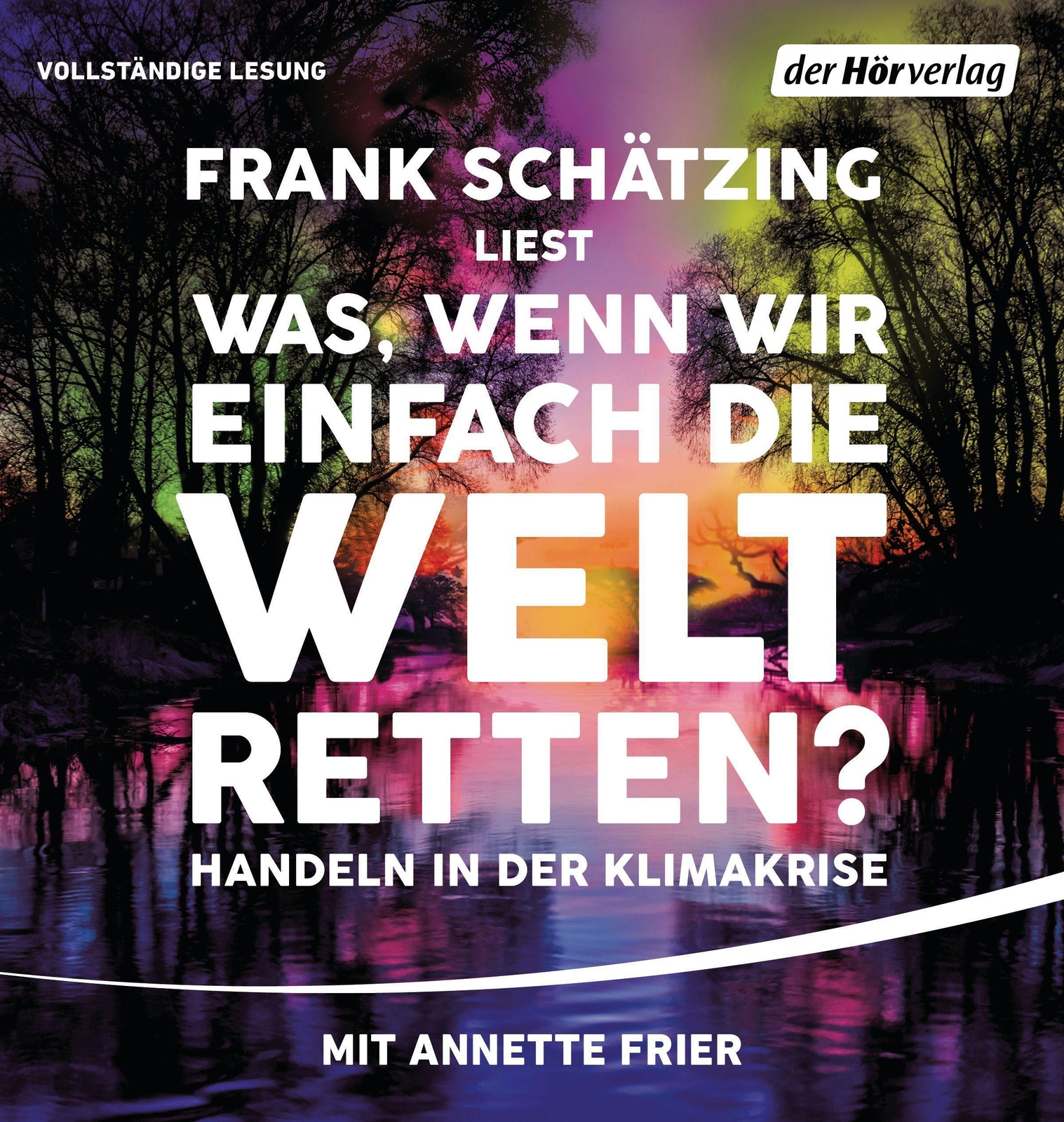 Thumbnail - Was, Wenn Wir Einfach Die Welt Retten? | Frank Schätzing | Mp3 | 1