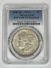 1878 7TF Morgan Silver Dollar VAM-116 R78 Doubled P ~ PCGS AU55  *Hit List*