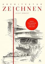 Architektur zeichnen leicht gemacht: Mit leicht verständ... | Buch | Zustand gut