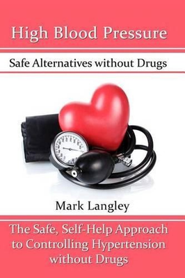 #ad #ad High Blood Pressure: Safe Alternatives without Drugs: The Safe Self Help Approa AU $32.20