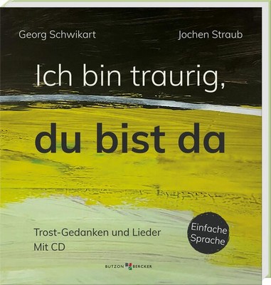 Ich bin traurig, du bist da | nullGeorg Schwikart, Jochen Straub | nulldeutsch
