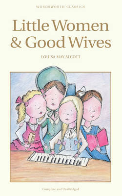 Little Women & Good Wives by Louisa May Alcott (Paperback book, 1993)