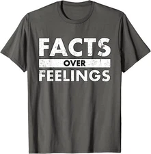 Facts Over Feelings Right Conservative Republican Unisex T-Shirt