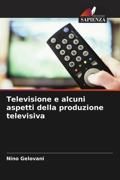 Nino Gelovani | Televisione E Alcuni Aspetti Della Produzione Televisiva | Buch-image