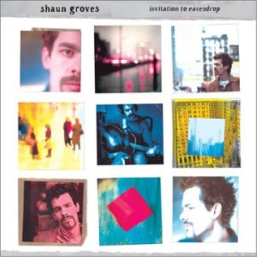 Shaun Groves Invitation to Eavesdrop (CD)
