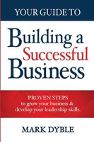 Mark Dyble | Your Guide To Building A Successful Business | Taschenbuch (2021)