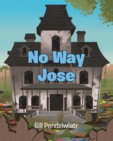 Bill Pendziwiatr | No Way Jose | Taschenbuch | Englisch (2022) | Christian Faith