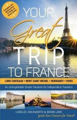 Brian Lane Carolee Duckworth Your Great Trip to France (Taschenbuch)