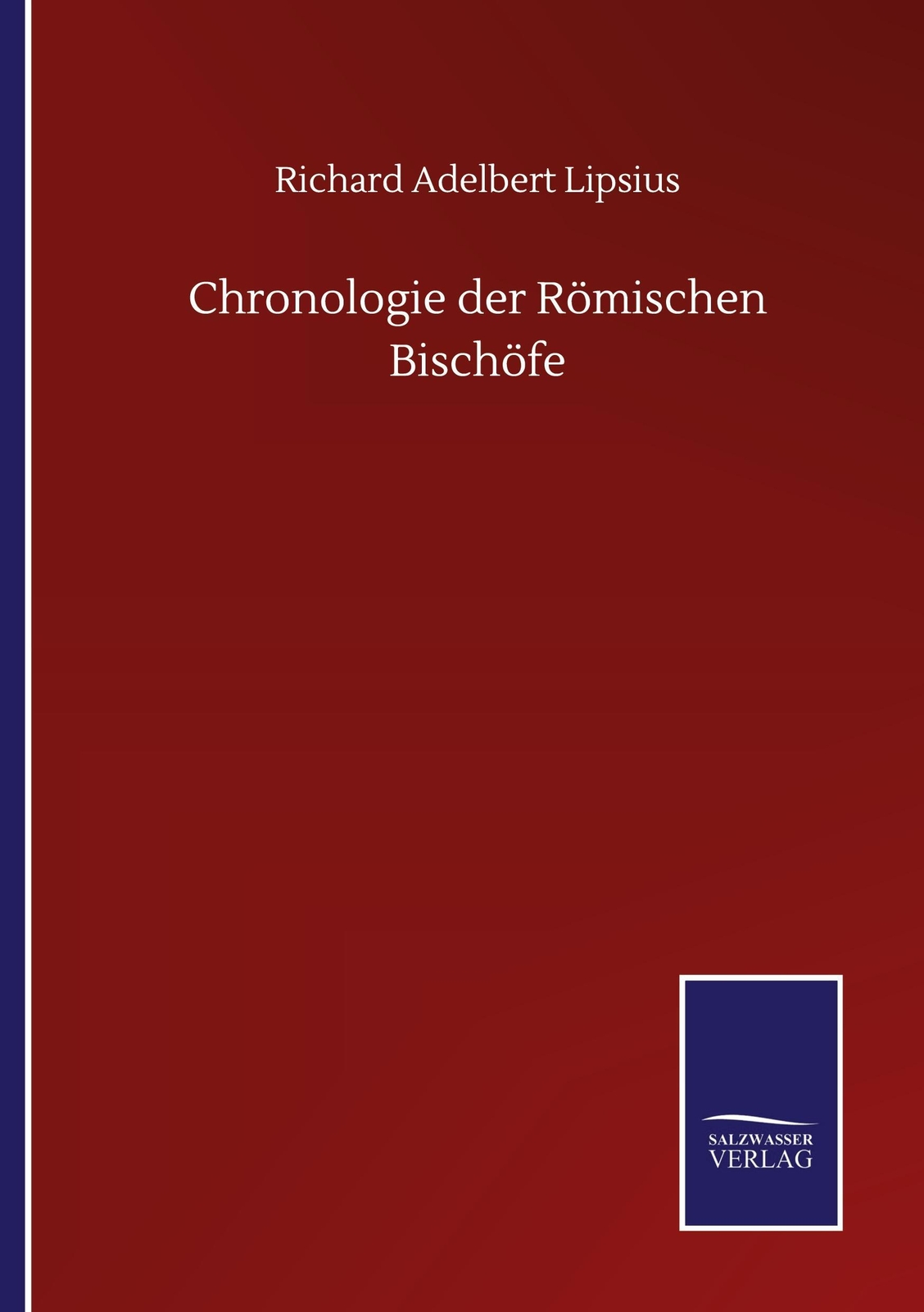 Thumbnail - Chronologie Der Römischen Bischöfe | Richard Adelbert Lipsius |