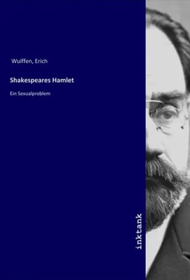 Shakespeares Hamlet Ein Sexualproblem Erich Wulffen Taschenbuch Deutsch
