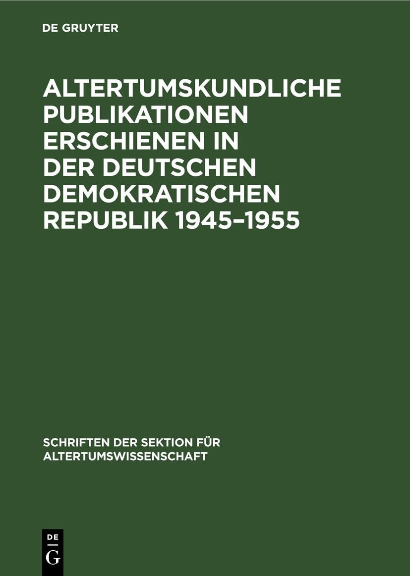 Altertumskundliche Publikationen Erschienen in Der Deutschen Demokrat (Hardback)