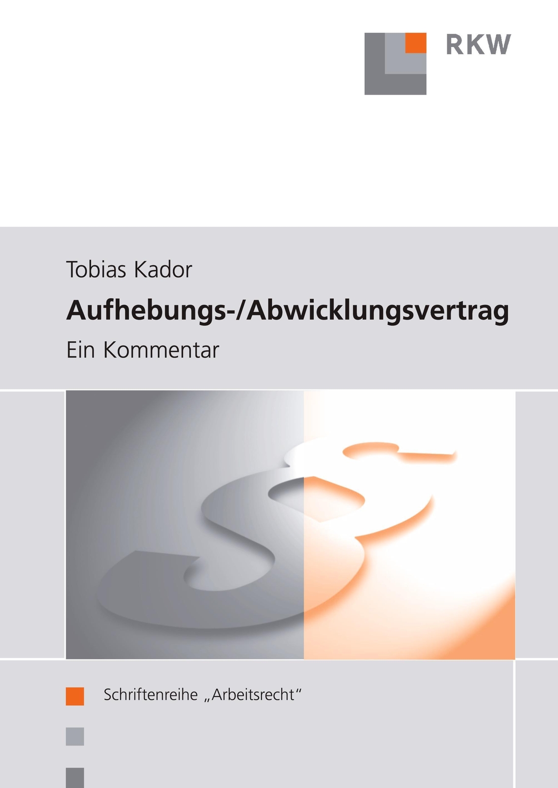 Thumbnail - Tobias Kador | Aufhebungs- Und Abwicklungsvertrag. | Taschenbuch |