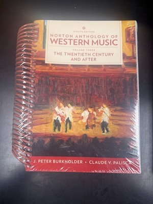 Norton Anthology of Western Music : J. Peter Burkholder 2019 Volume 3-Spiral