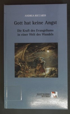 Gott hat keine Angst : die Kraft des Evangeliums in einer Welt des Wandels. Sant