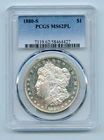 1880-S Morgan Silver Dollar $1 PCGS MS62 PL