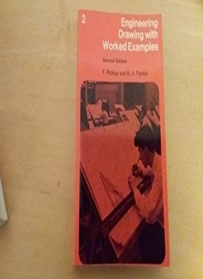Engineering Drawing with Worked Examples: v. 2 By F. Pickup, Mau
