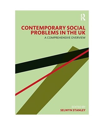 Contemporary Social Problems in the UK: A Comprehensive Overview: A Comprehensiv