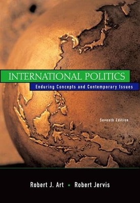 International Politics: Enduring Concepts and Contemporary Issues (7th Editi...