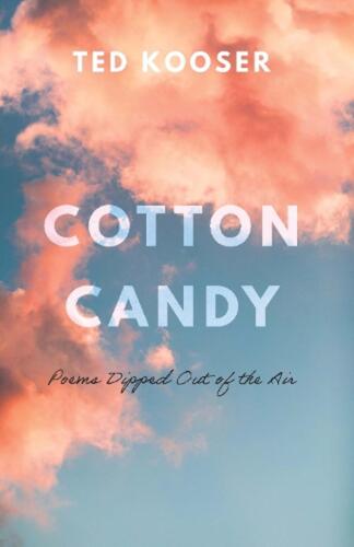Cotton Candy: Poems Dipped Out of the Air by Ted Kooser (English) Paperback Book - Picture 1 of 1
