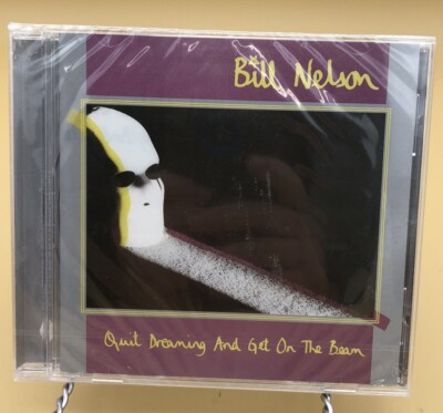 BILL NELSON Quit Dreaming And Get On The Beam CD Brand New Sealed
