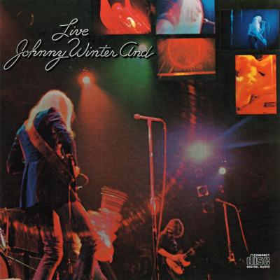 Johnny Winter And ~ Live (1971) CD 2008 Columbia Records    NEW   