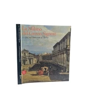 La Milano del Giovin Signore. Le arti nel Settecento di Parini