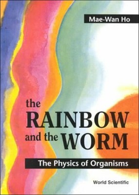 The Rainbow & the Worm: The Physics Buch World Scientific Publishing Co Pte Ltd