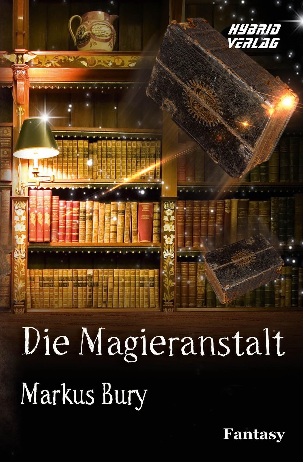 Thumbnail - Markus Bury | Die Magieranstalt | Taschenbuch | Deutsch (2021) | 328