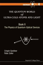 Quantum World Of Ultra-Cold Atoms And Light, The - Book Ii: The Physics Of ...