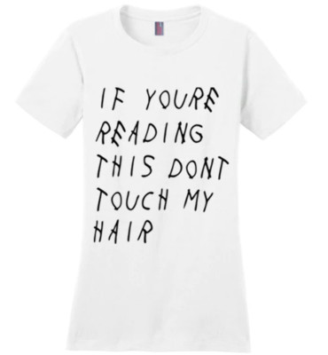 If Youre Reading This Dont Touch My Hair T-Shirt