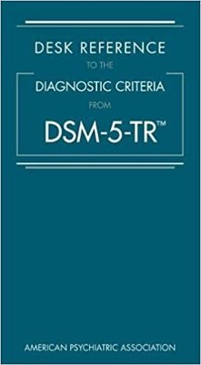 Desk Reference to the Diagnostic Criteria from DSM-5-TR SPIRAL 2022 by Americ...