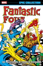 Fantastic Four Epic Collection: The Possession of Franklin Richards by Moench