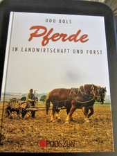 Pferde in  Landwirtschaft und Forst, Udo Bols