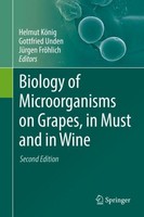 Biology Of Microorganisms On Grapes, In Must And In Wine Helmut KöNig