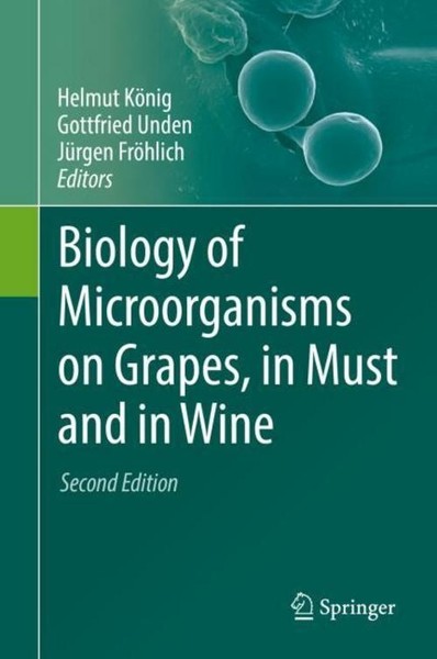 Biology Of Microorganisms On Grapes, In Must And In Wine Helmut KöNig-image