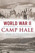 David R. Witte World War II at Camp Hale (Paperback)