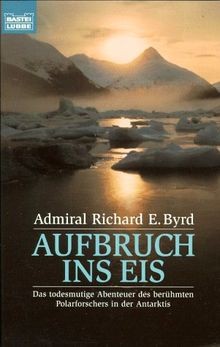 Aufbruch ins Eis von Richard E. Byrd | Buch | Zustand gut