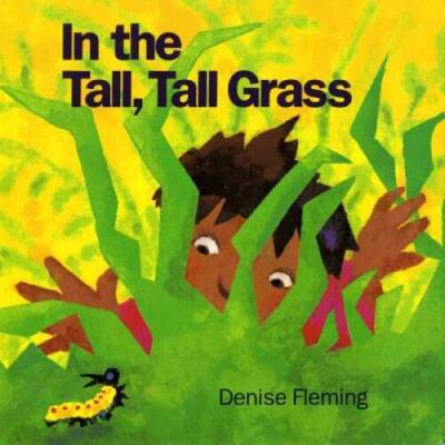 In the Tall, Tall Grass - Hardcover By Denise Fleming - GOOD