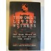 The Only Living Witness: The True Story of Serial Sex Killer Ted Bundy