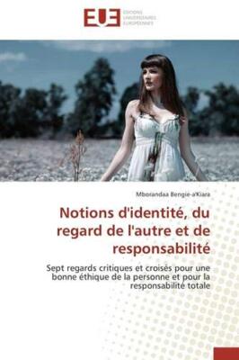 Notions d'identite, du regard de l'autre et de responsabilit                   
