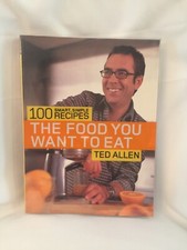 The Food You Want to Eat 100 Smart, Simple Recipes by Ted Allen Organic Network