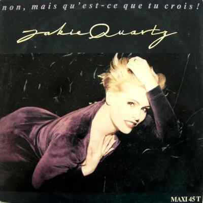 Jakie Quartz Non, Mais QuEst-ce Que Tu Crois ! Vinyl Single 12inch NEAR MINT