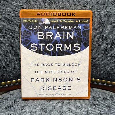 Brain Storms : The Race to Unlock the Mysteries of Parkinson's Disease